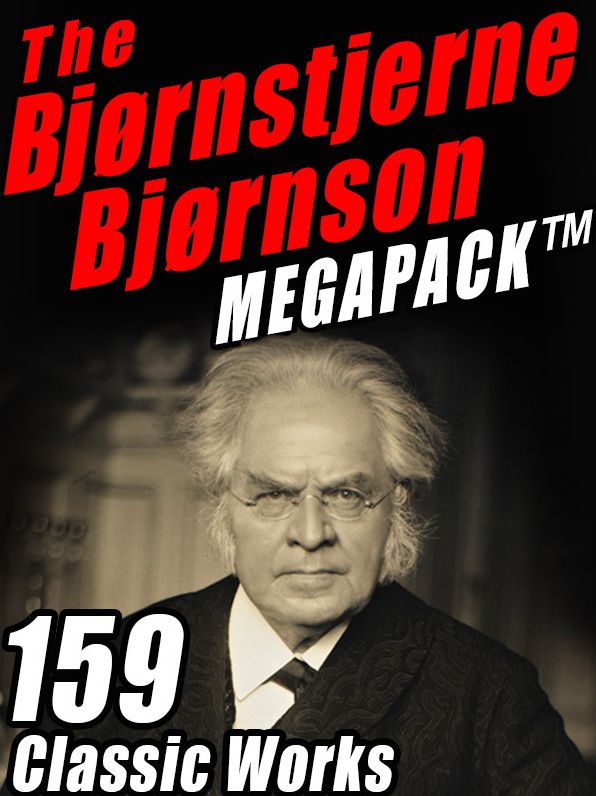 The Bjørnstjerne Bjørnson Megapack: 159 Classic Works