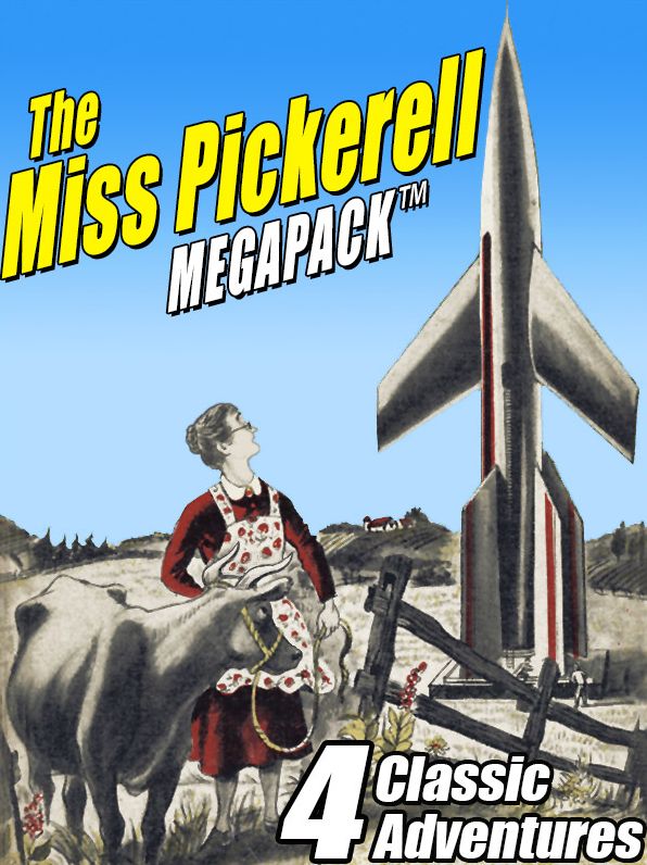 The Miss Pickerell MEGAPACK: 4 Classic Adventures