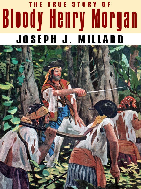 The True Story of Bloody Henry Morgan