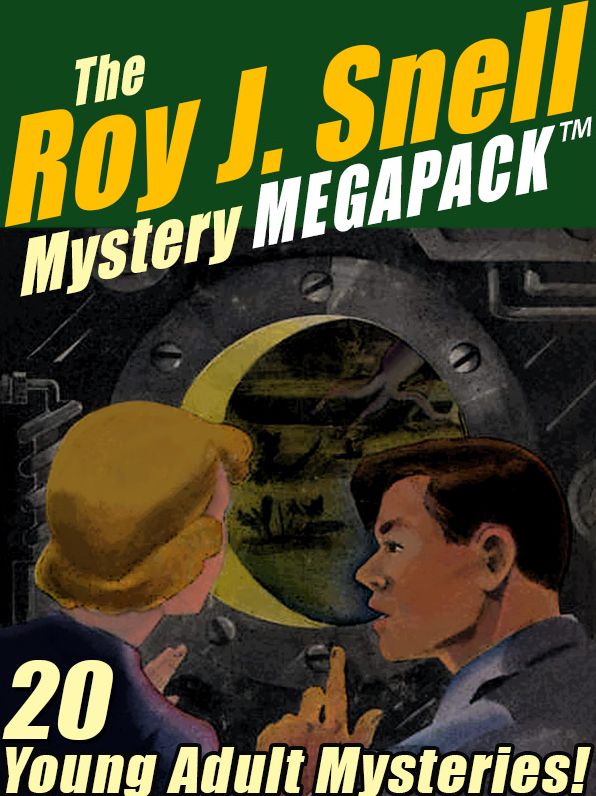 The Roy J. Snell Mystery MEGAPACK: 20 Young Adult Mysteries!
