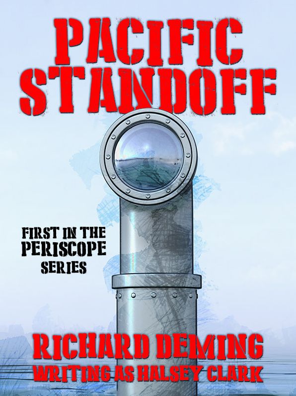 Pacific Standoff (Periscope #1): The sweeping saga of a naval family in wartime -- of the gallant men who fought in the frail and perilous submaries of the Pacific Fleet!