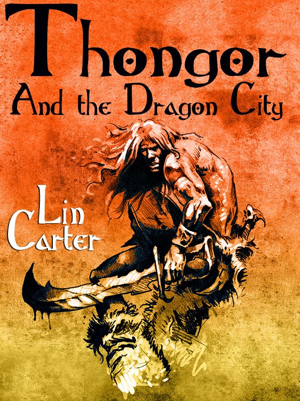 Thongor and the Dragon City: Thongor of Lemuria #2