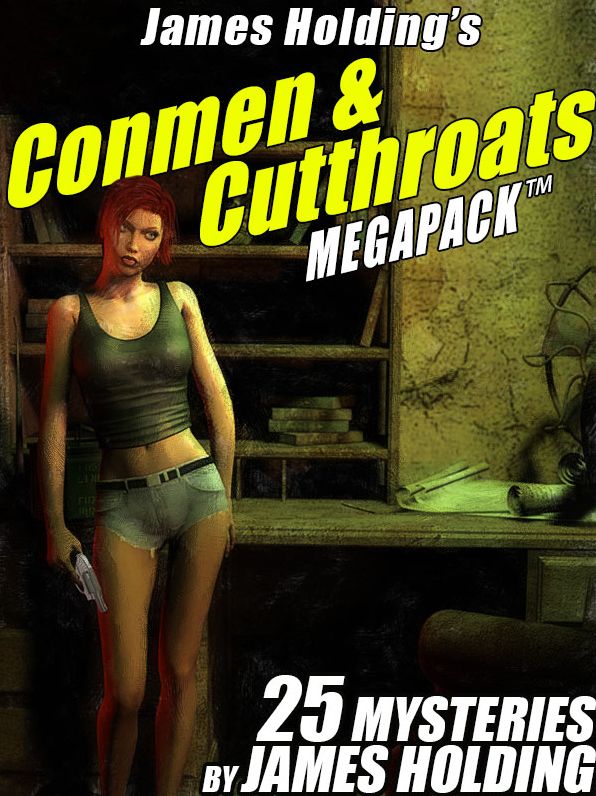 James Holding's Conmen & Cutthroats MEGAPACK : 25 Classic Mystery Stories