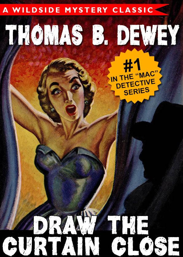 Draw the Curtain Close: Mac Detective Series #1