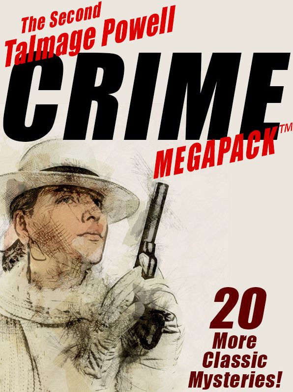 The Second Talmage Powell Crime MEGAPACK: 25 More Classic Msytery Stories