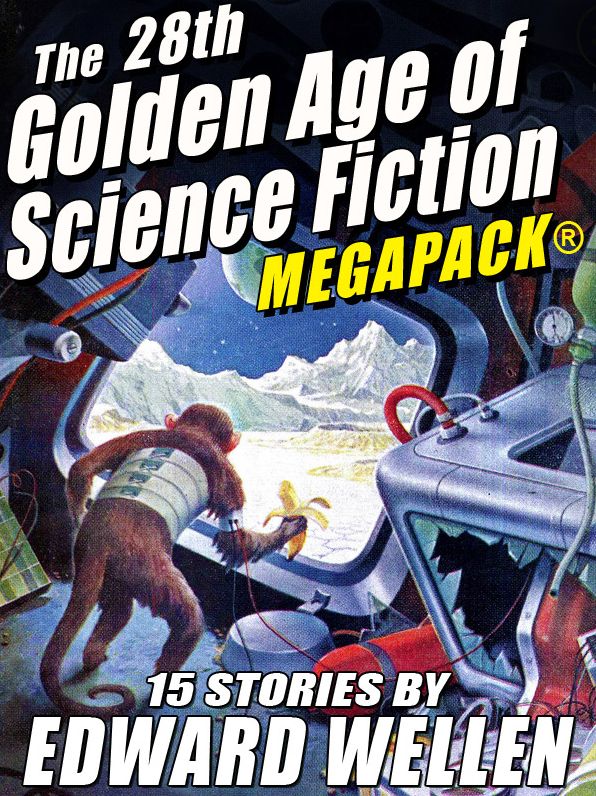 The 28th Golden Age of Science Fiction MEGAPACK : Edward Wellen (Vol. 2)