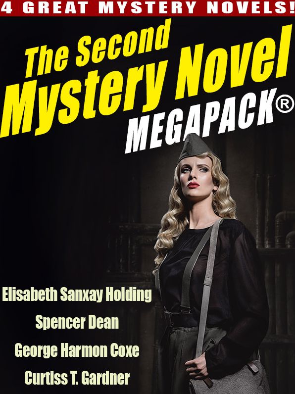 The Second Mystery Novel MEGAPACK ®: 4 Great Mystery Novels