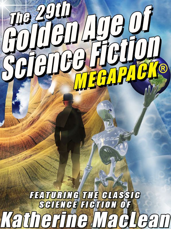 The 29th Golden Age of Science Fiction MEGAPACK: Katherine MacLean