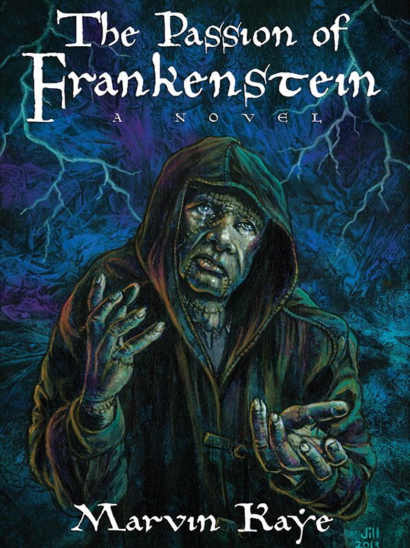 The Passion of Frankenstein: A Sequel to Mary Shelley's "Frankenstein"