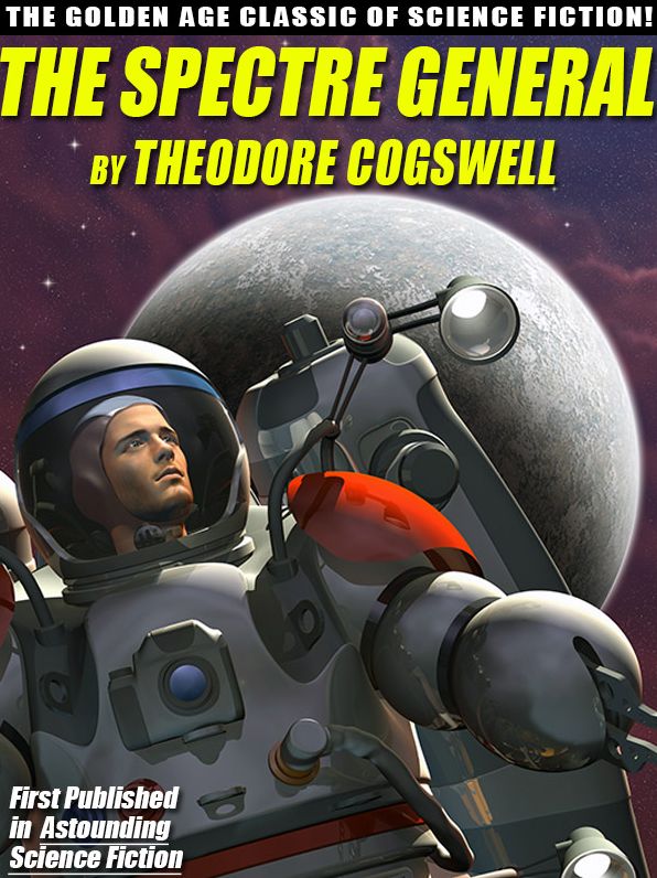 The Spectre General: The Golden Age Science Fiction Classic