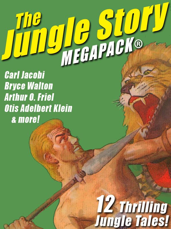 The Jungle Story MEGAPACK: 12 Thrilling Jungle Tales
