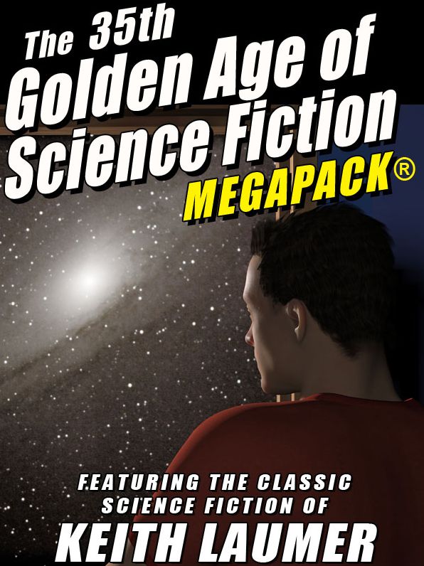 The 35th Golden Age of Science Fiction MEGAPACK: Keith Laumer
