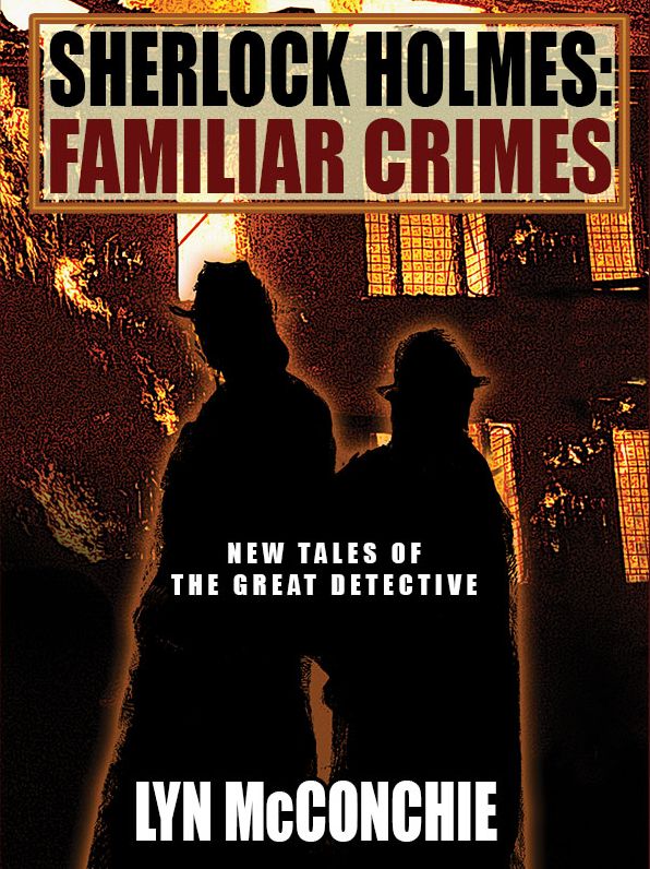 Sherlock Holmes: Familiar Crimes: New Tales of the Great Detective