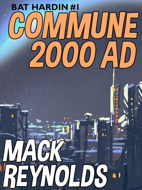 Commune 2000 AD: Bat Hardin #1: