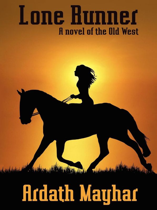 Lone Runner: A Novel of the Old West