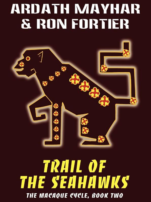 Trail of the Seahawks: The Macaque Cycle, Book Two