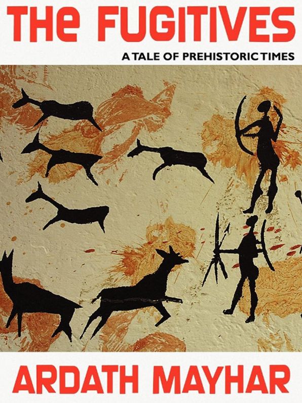 The Fugitives: A Tale of Prehistoric Times