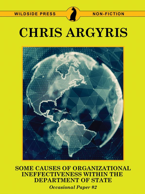 Some Causes of Organizational Ineffectiveness Within the Department of State (Occasional Paper #2)