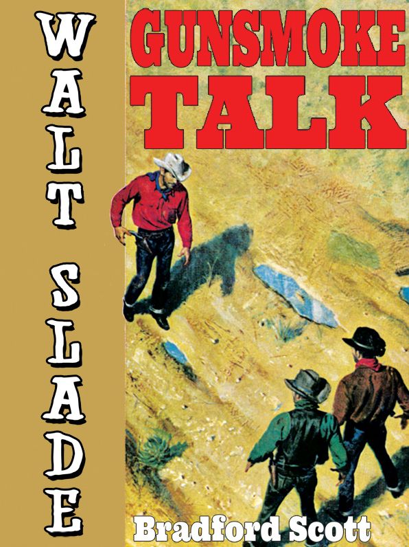 Gunsmoke Talk: A Walt Slade Western