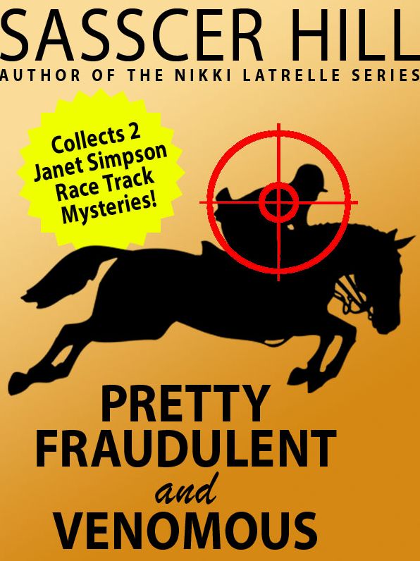 "Pretty Fraudulent" and "Venomous": Two Janet Simpson Race Track Mysteries