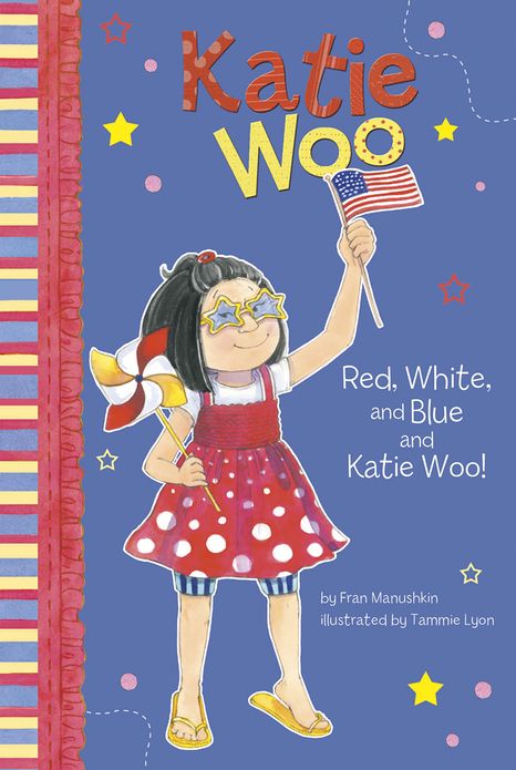 Red, White, and Blue and Katie Woo! (Katie Woo Series)