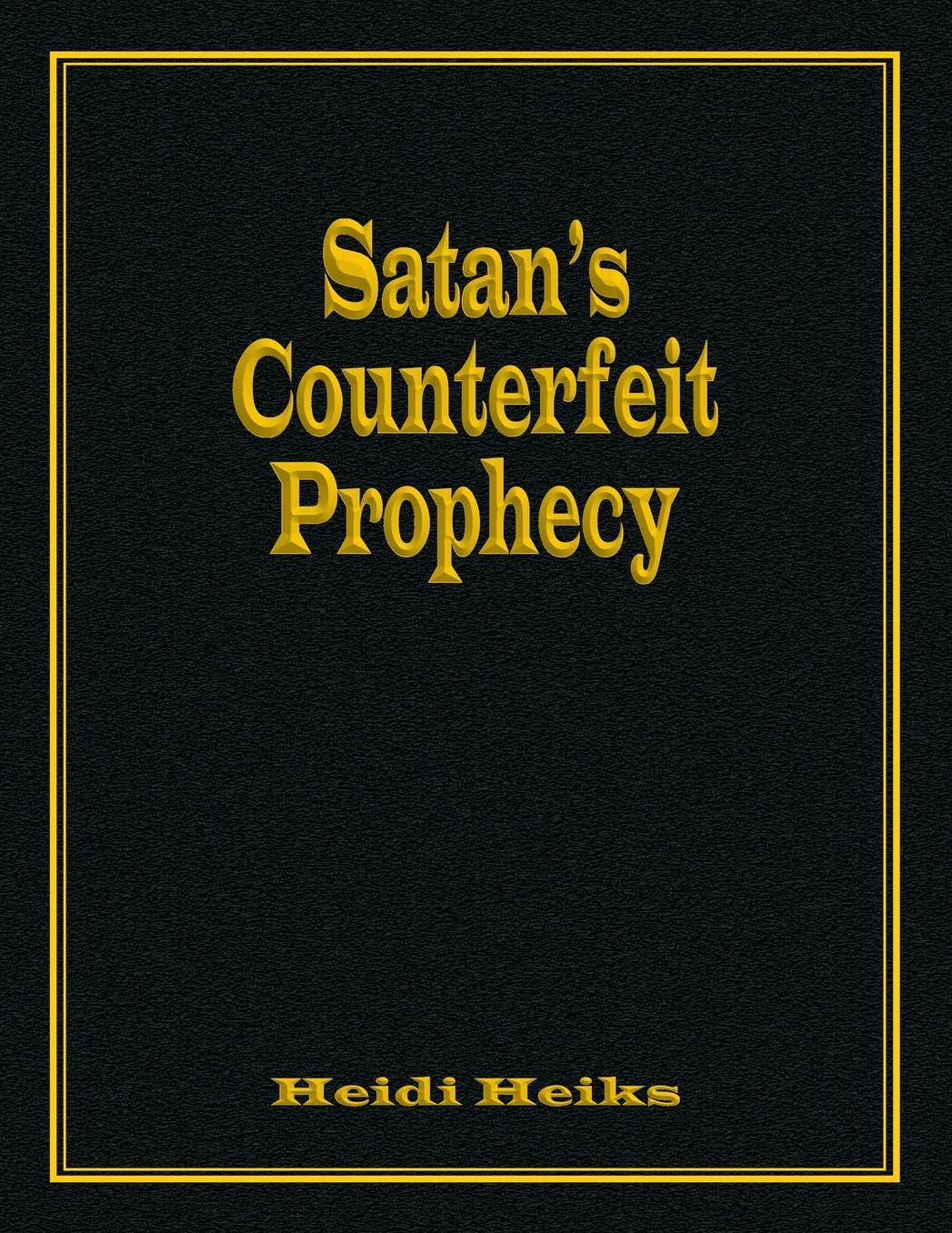 Satan's Counterfeit Prophecy