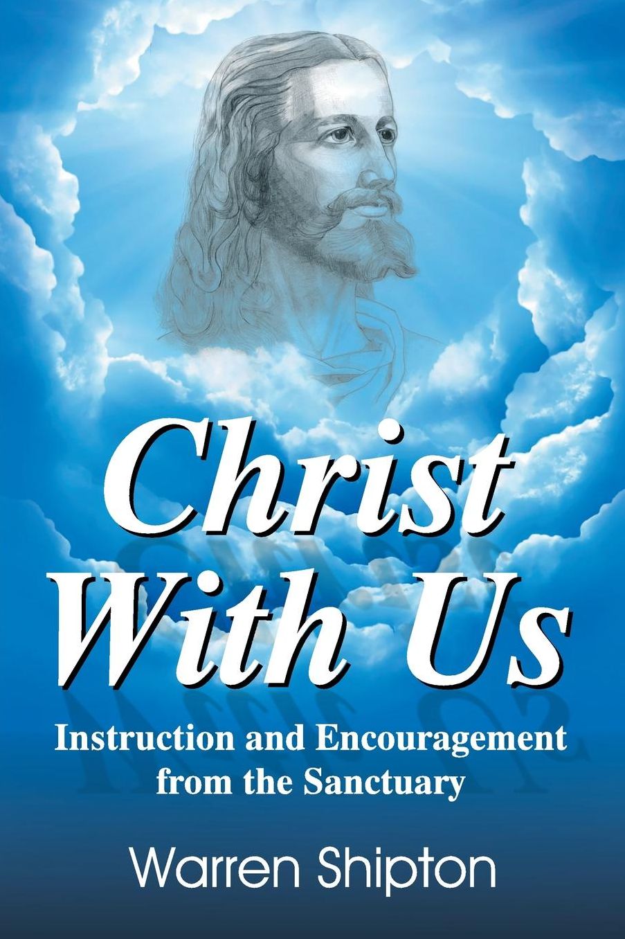 Christ With Us: Instruction and Encouragement from the Sanctuary