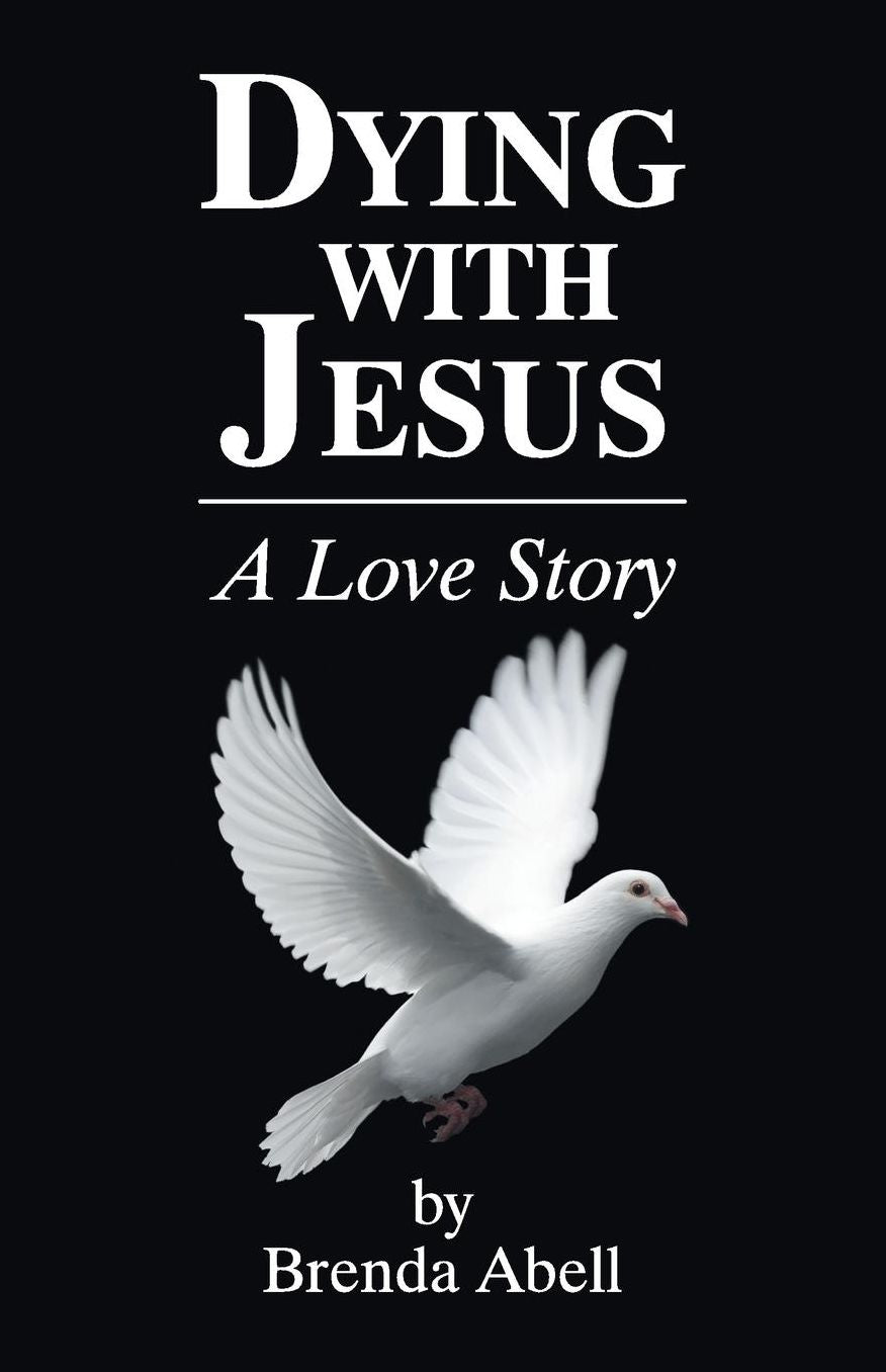 Dying With Jesus: A Love Story