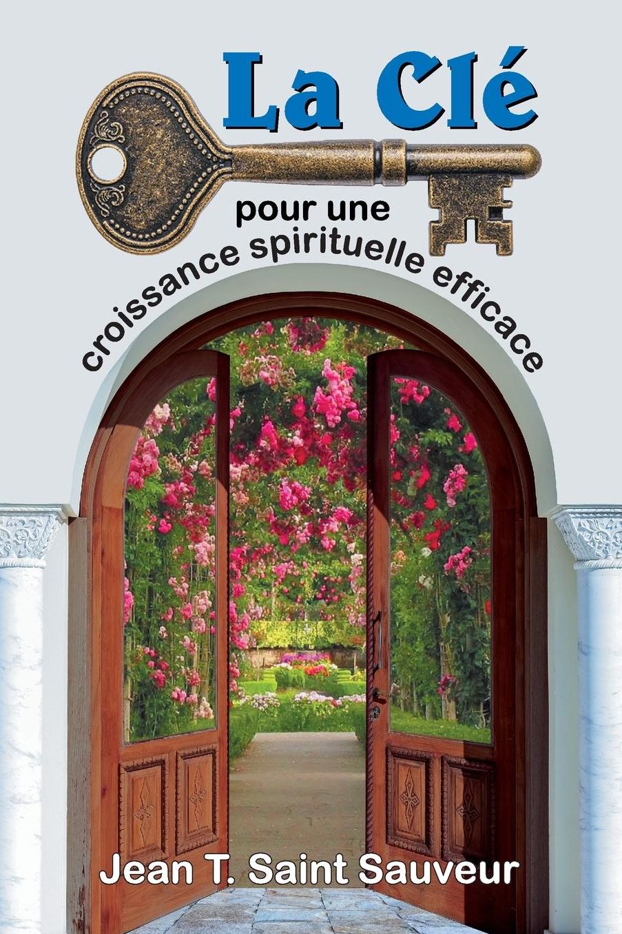 La Clé pour une croissance spirituelle efficace