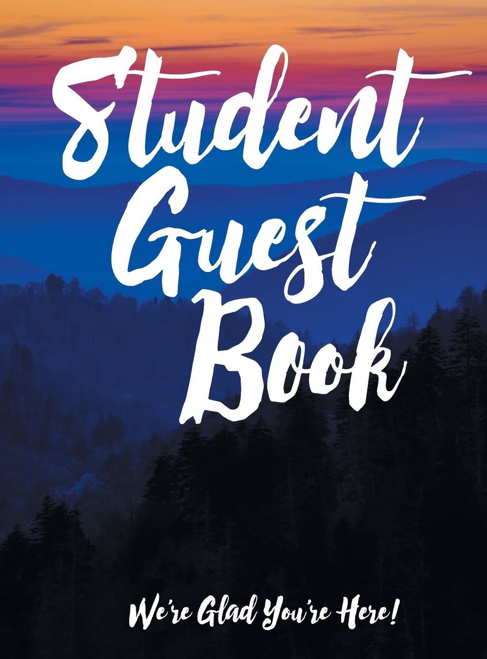 Student Guest Book: We're Glad You're Here!