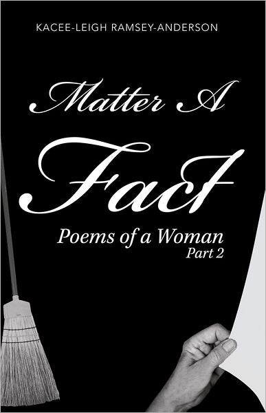 Matter A Fact: Poems of a Woman Part 2