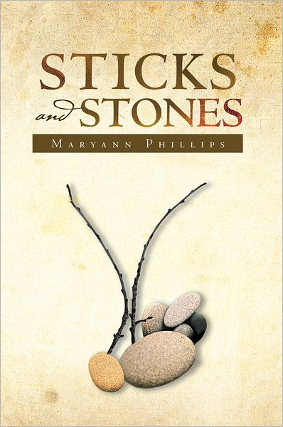 STICKS and STONES