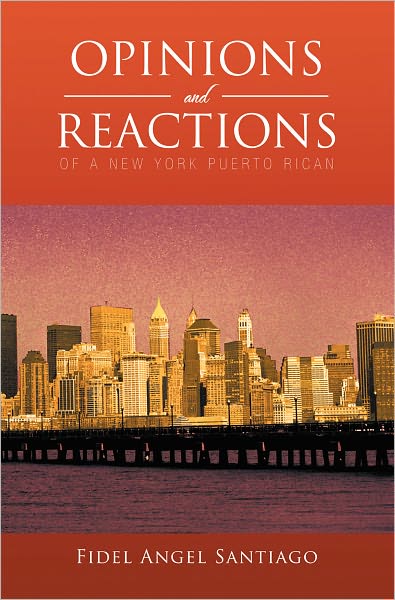 OPINIONS AND REACTIONS OF A NEW YORK PUERTO RICAN