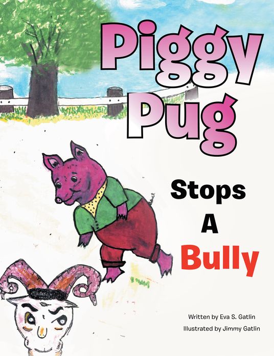 Piggy Pug Stops A Bully (PagePerfect NOOK Book)
