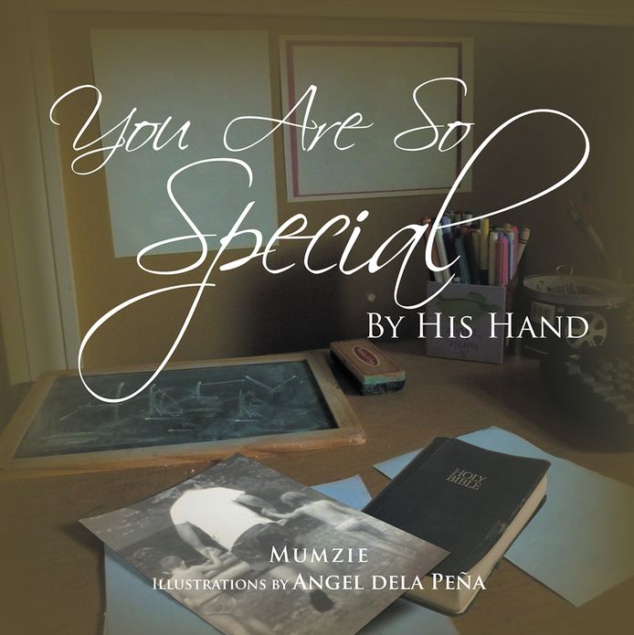 You Are So Special: By His Hand