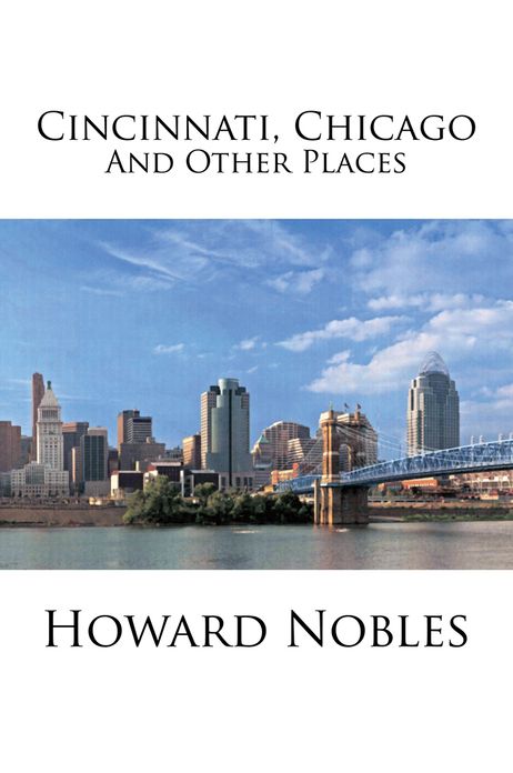 Cincinnati, Chicago And Other Places