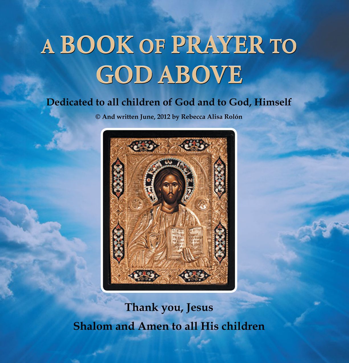 A BOOK OF PRAYER TO GOD ABOVE