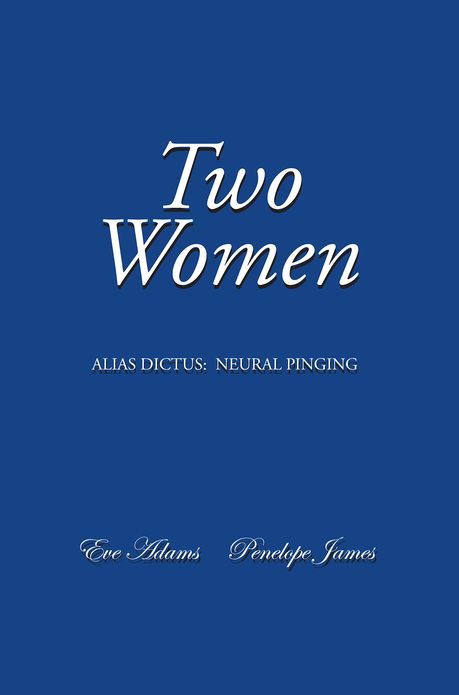 Two Women: Alias Dictus: Neural Pinging