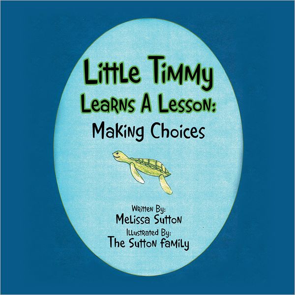 Little Timmy Learns A Lesson: Making Choices
