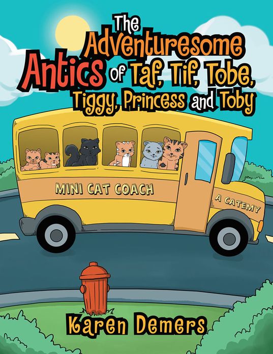 The Adventuresome Antics of Taf, Tif, Tobe, Tiggy, Princess and Toby