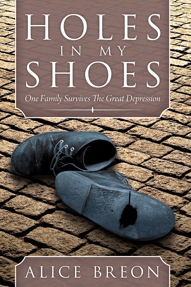 Holes in my Shoes: One Family Survives the Great Depression