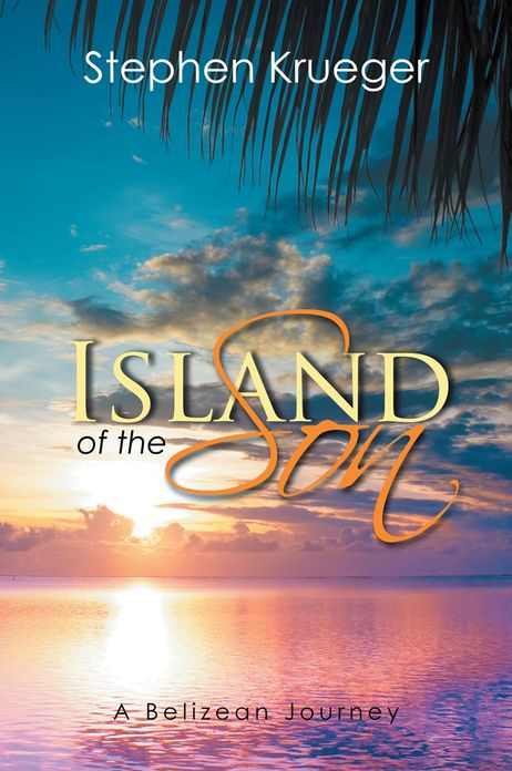 Island of the Son: A Belizean Journey
