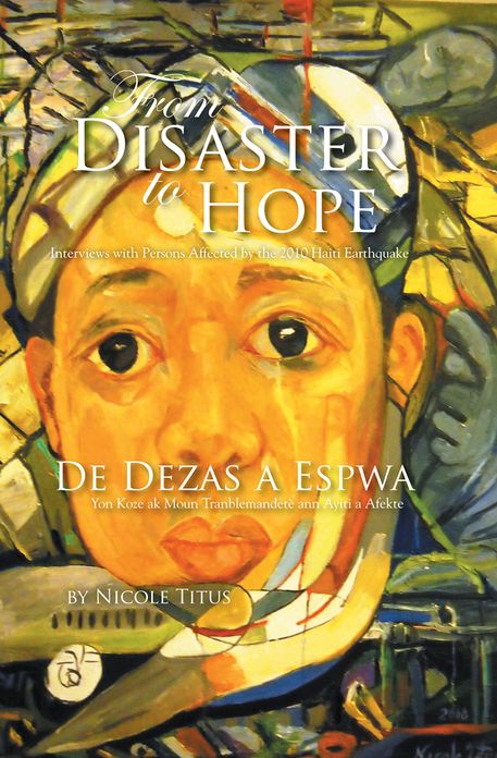 From Disaster to Hope: Interviews with Persons Affected by the 2010 Haiti Earthquake