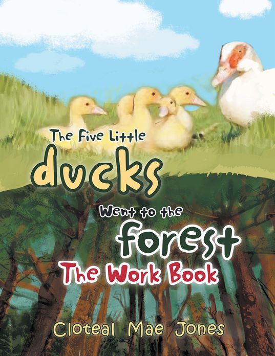 The Five Little Ducks Went to the Forest: The Work Book