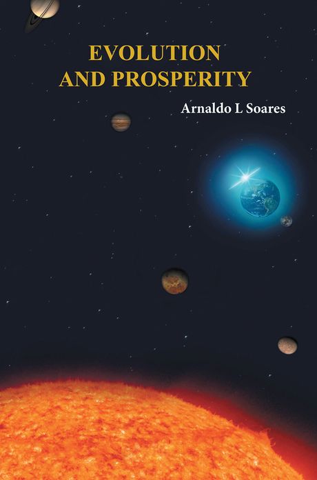 Evolution and Prosperity: THE SECRETS OF THE PROSPERITY