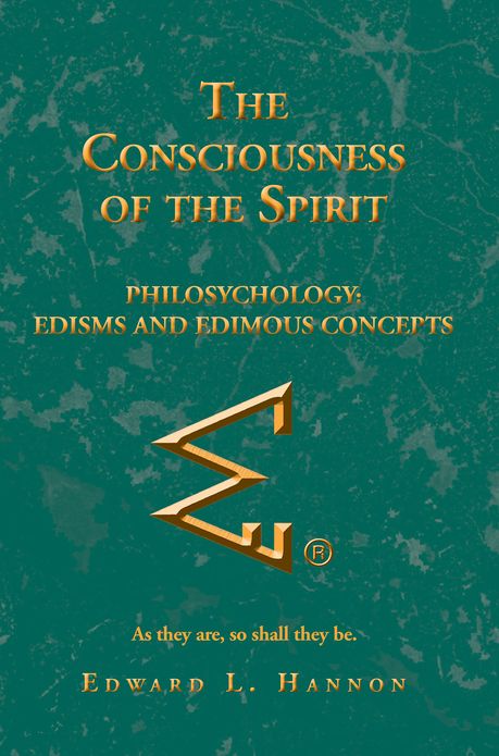 The Consciousness of the Spirit: Philosychology: Edisms and Edimous Concepts