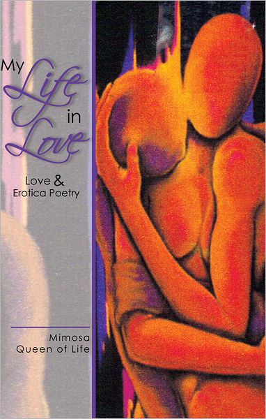 My Life in Love: Love & Erotica Poetry