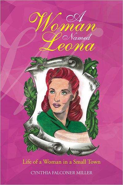 A Woman Named Leona: Life of a Woman in a Small Town