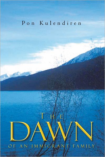 The Dawn: of an Immigrant Family