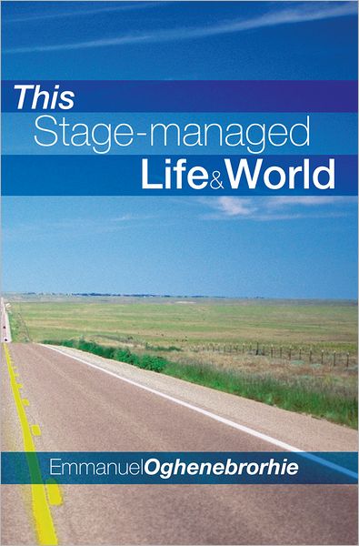 This Stage-managed Life & World